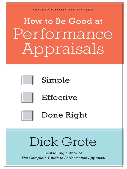 Title details for How to Be Good at Performance Appraisals by Dick Grote - Available